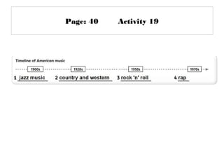 Activity Book
Page: 40 Activity 19
 