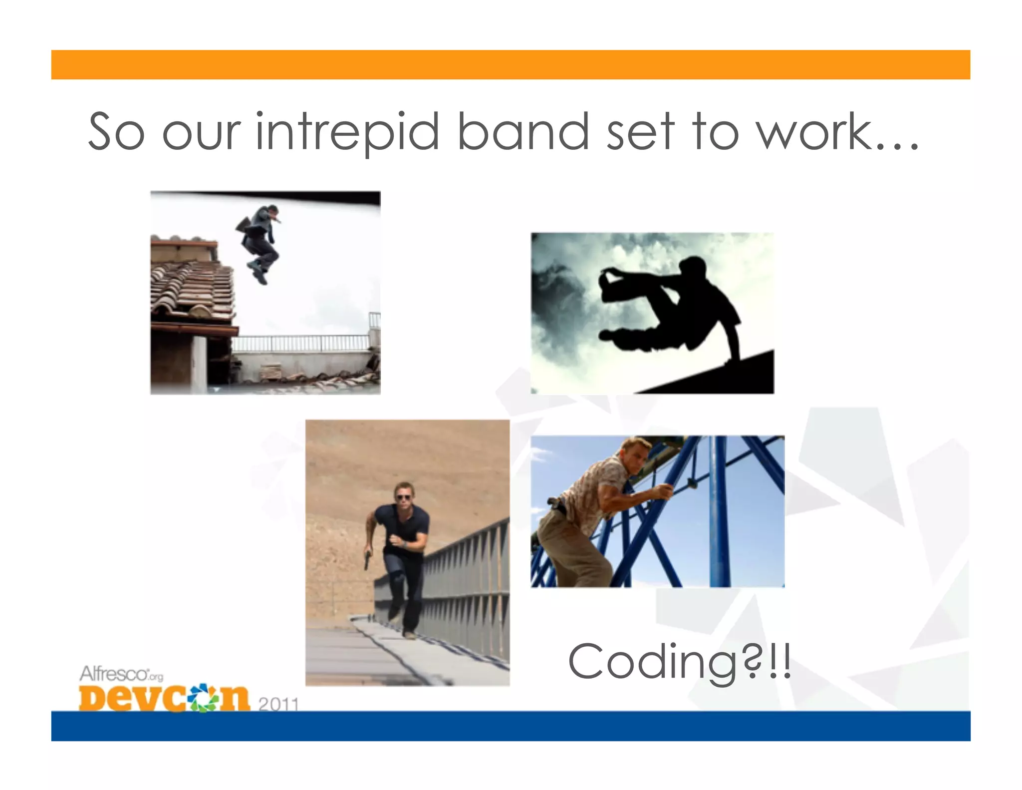 So our intrepid band set to work…




                  Coding?!!
 