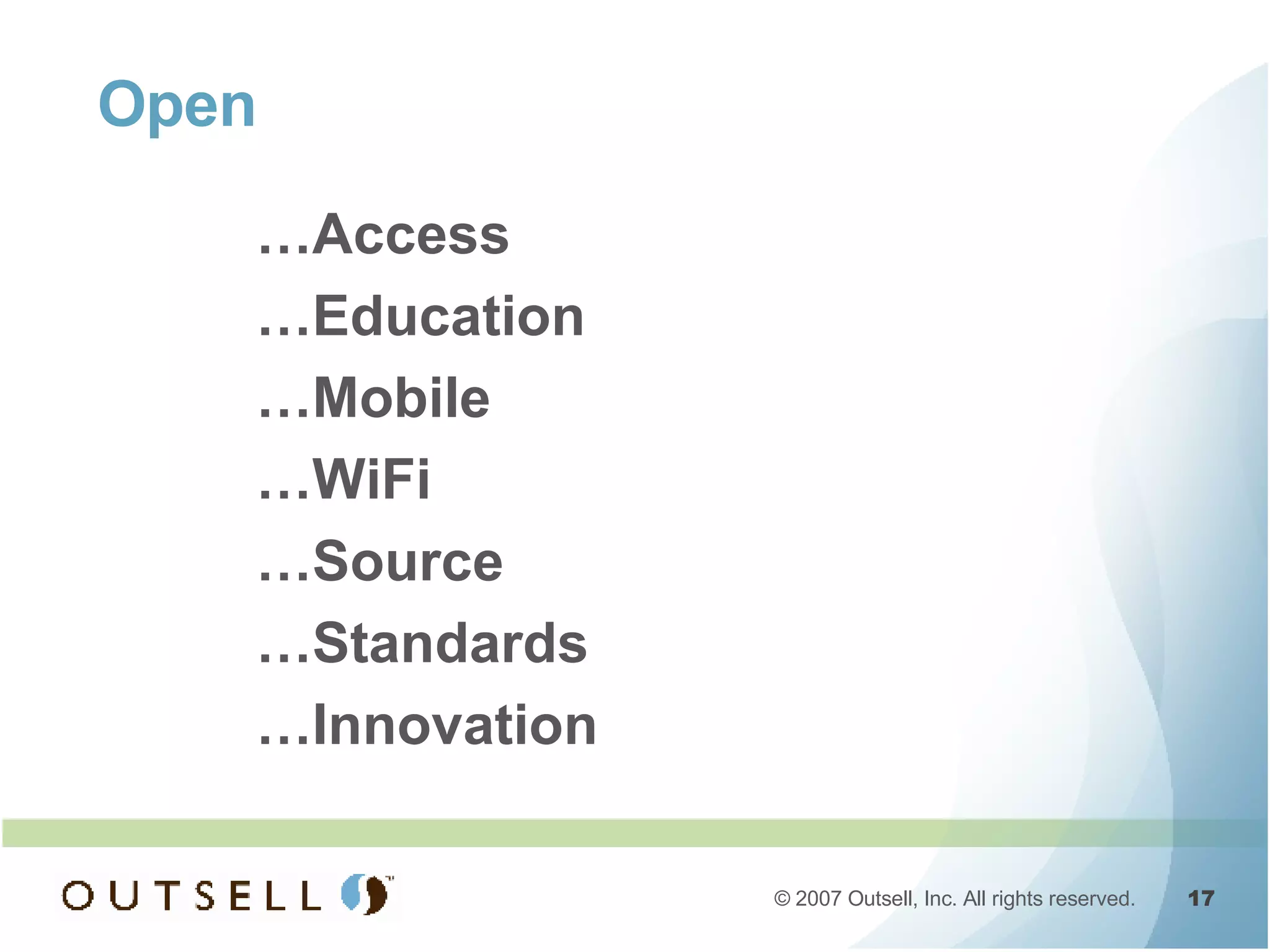 Open  … Access … Education … Mobile … WiFi … Source … Standards … Innovation 