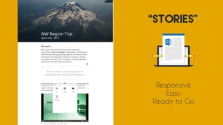 “Stories”
Responsive
Easy
Ready to Go
 