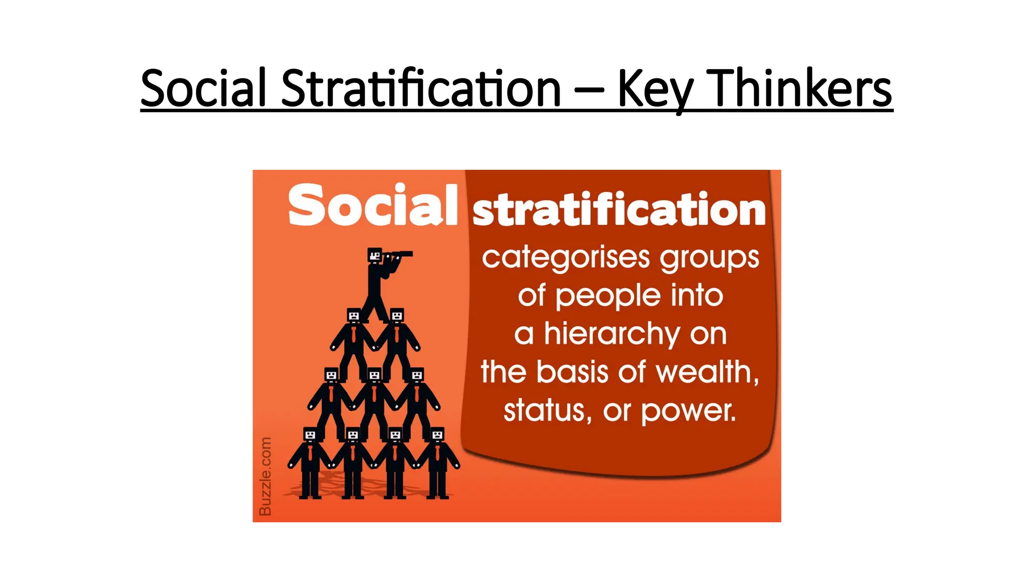 Social Stratification – Key Thinkers
 