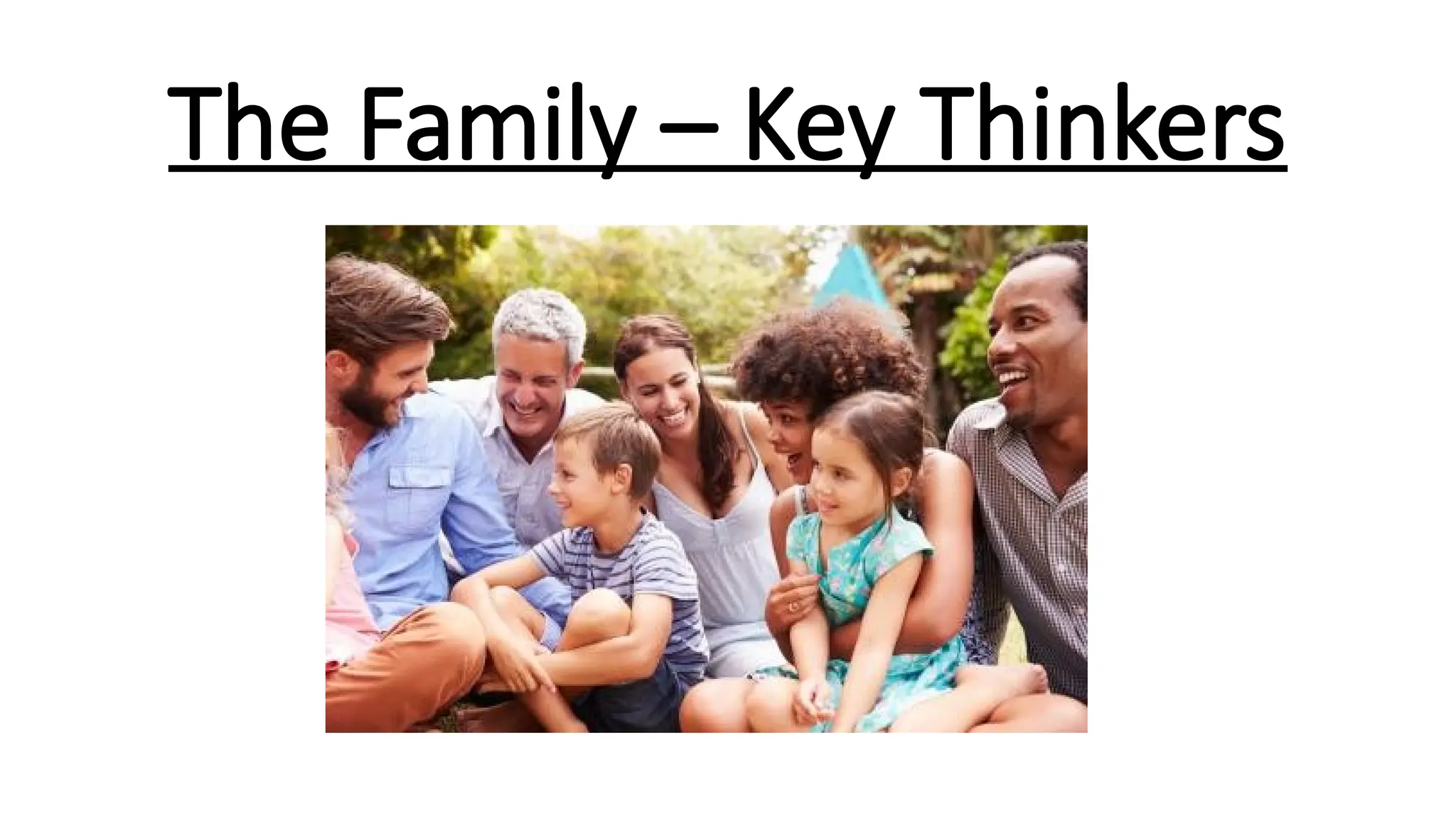 The Family – Key Thinkers
 