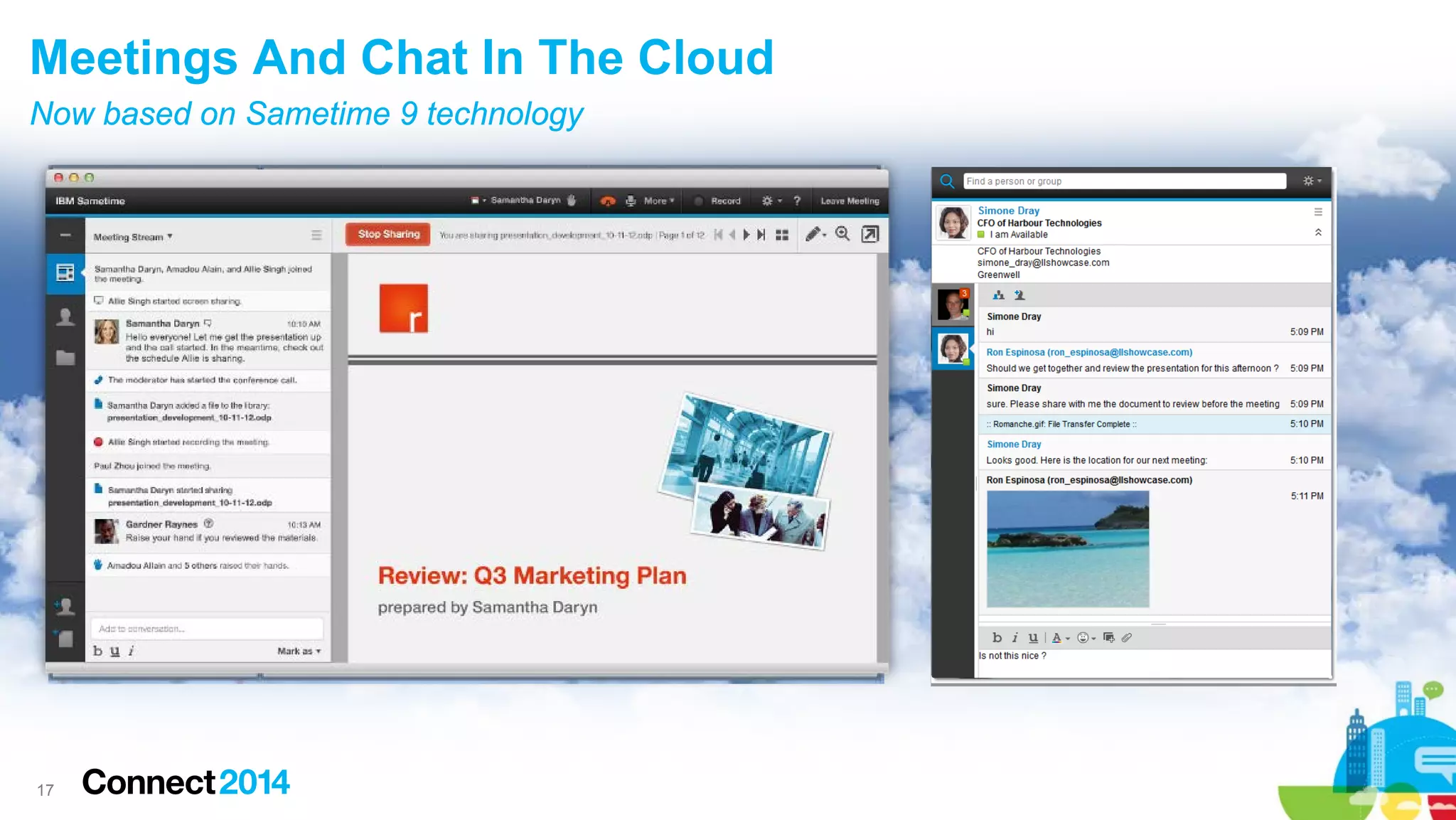 Meetings And Chat In The Cloud
Now based on Sametime 9 technology

17

 