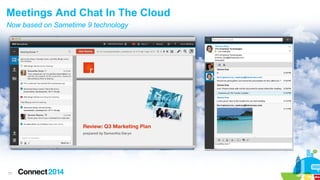 Meetings And Chat In The Cloud
Now based on Sametime 9 technology

17

 