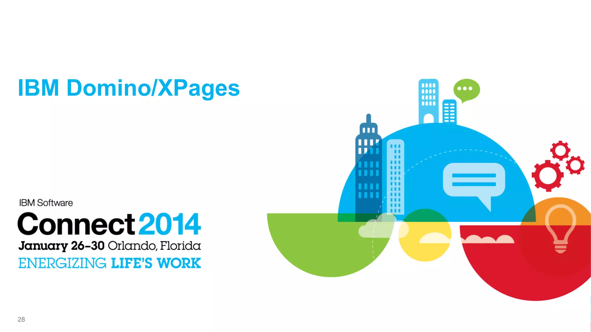 IBM Domino/XPages

28

 