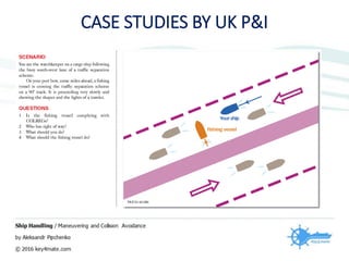 CASE STUDIES BY UK P&I
 