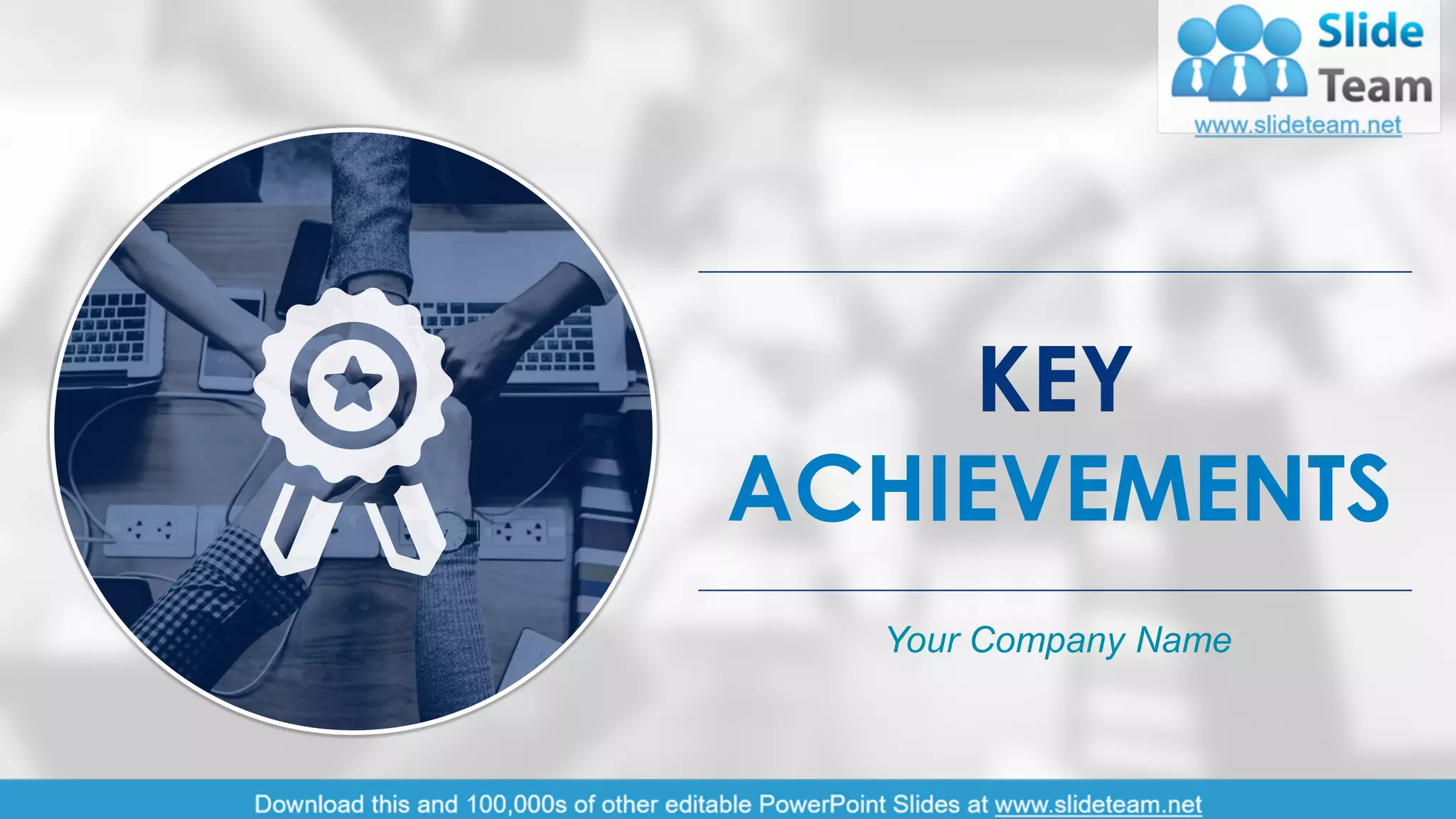 KEY
ACHIEVEMENTS
Your Company Name
 