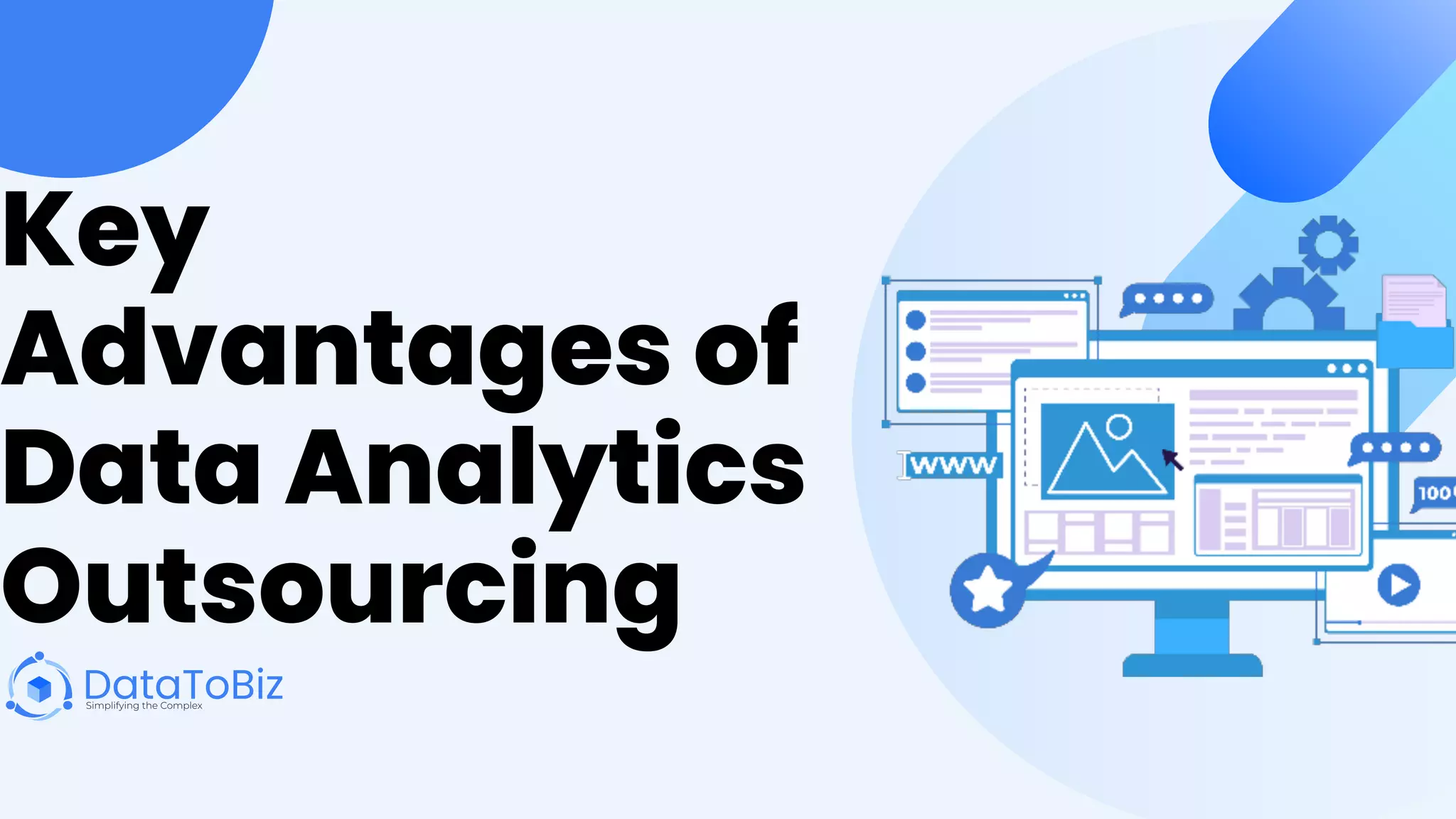 Key
Advantages of
Data Analytics
Outsourcing
 