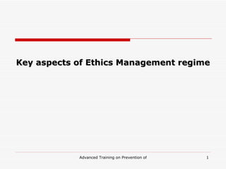 Key aspects of ethics management regime
