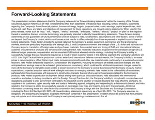 MOVING THE WORLD AT WORK
Forward-Looking Statements
2May 28, 2015Oshkosh Corporation Investor Presentation
This presentation contains statements that the Company believes to be “forward-looking statements” within the meaning of the Private
Securities Litigation Reform Act of 1995. All statements other than statements of historical fact, including, without limitation, statements
regarding the Company’s future financial position, business strategy, targets, projected sales, costs, earnings, capital expenditures, debt
levels and cash flows, and plans and objectives of management for future operations, are forward-looking statements. When used in this
press release, words such as “may,” “will,” “expect,” “intend,” “estimate,” “anticipate,” “believe,” “should,” “project” or “plan” or the negative
thereof or variations thereon or similar terminology are generally intended to identify forward-looking statements. These forward-looking
statements are not guarantees of future performance and are subject to risks, uncertainties, assumptions and other factors, some of which
are beyond the Company’s control, which could cause actual results to differ materially from those expressed or implied by such forward-
looking statements. These factors include the cyclical nature of the Company’s access equipment, commercial and fire & emergency
markets, which are particularly impacted by the strength of U.S. and European economies; the strength of the U.S. dollar and its impact on
Company exports, translation of foreign sales and purchased materials; the expected level and timing of DoD and international defense
customer procurement of products and services and funding thereof; risks related to reductions in government expenditures in light of U.S.
defense budget pressures, sequestration and an uncertain DoD tactical wheeled vehicle strategy, including the Company’s ability to
successfully manage the cost reductions required as a result of lower customer orders in the defense segment; the Company’s ability to win
a U.S. Joint Light Tactical Vehicle production contract award and international defense contract awards; the Company’s ability to increase
prices to raise margins or offset higher input costs; increasing commodity and other raw material costs, particularly in a sustained economic
recovery; risks related to facilities expansion, consolidation and alignment, including the amounts of related costs and charges and that
anticipated cost savings may not be achieved; global economic uncertainty, which could lead to additional impairment charges related to
many of the Company’s intangible assets and/or a slower recovery in the Company’s cyclical businesses than Company or equity market
expectations; projected adoption rates of work at height machinery in emerging markets; risks related to the collectability of receivables,
particularly for those businesses with exposure to construction markets; the cost of any warranty campaigns related to the Company’s
products; risks related to production or shipment delays arising from quality or production issues; risks associated with international
operations and sales, including compliance with the Foreign Corrupt Practices Act; the Company’s ability to comply with complex laws and
regulations applicable to U.S. government contractors; the impact of severe weather or natural disasters that may affect the Company, its
suppliers or its customers; cyber security risks and costs of defending against, mitigating and responding to a data security breach; and risks
related to the Company’s ability to successfully execute on its strategic road map and meet its long-term financial goals. Additional
information concerning these and other factors is contained in the Company’s filings with the Securities and Exchange Commission,
including the Form 8-K filed April 28, 2015. All forward-looking statements speak only as of April 28, 2015. The Company assumes no
obligation, and disclaims any obligation, to update information contained in this presentation. Investors should be aware that the Company
may not update such information until the Company’s next quarterly earnings conference call, if at all.
 