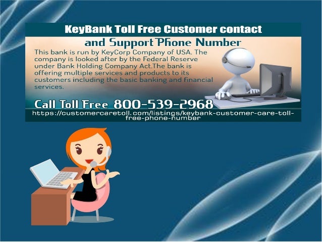 KeyBank Toll Free Customer Contact and Support Phone Number KeyBank Toll Free Customer Contact and Support Phone Number