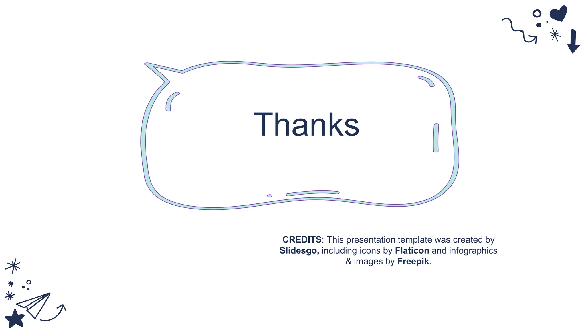 CREDITS: This presentation template was created by
Slidesgo, including icons by Flaticon and infographics
& images by Freepik.
Thanks
 