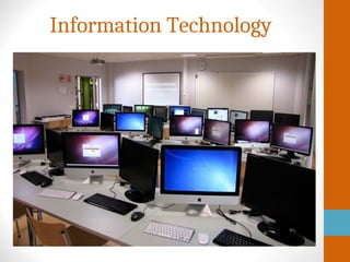 Information Technology
 
