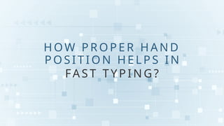 Mastering Proper Keyboard Hand Positions for Fast and Accurate Typing ...