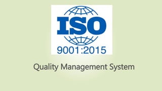 Quality Management System
 
