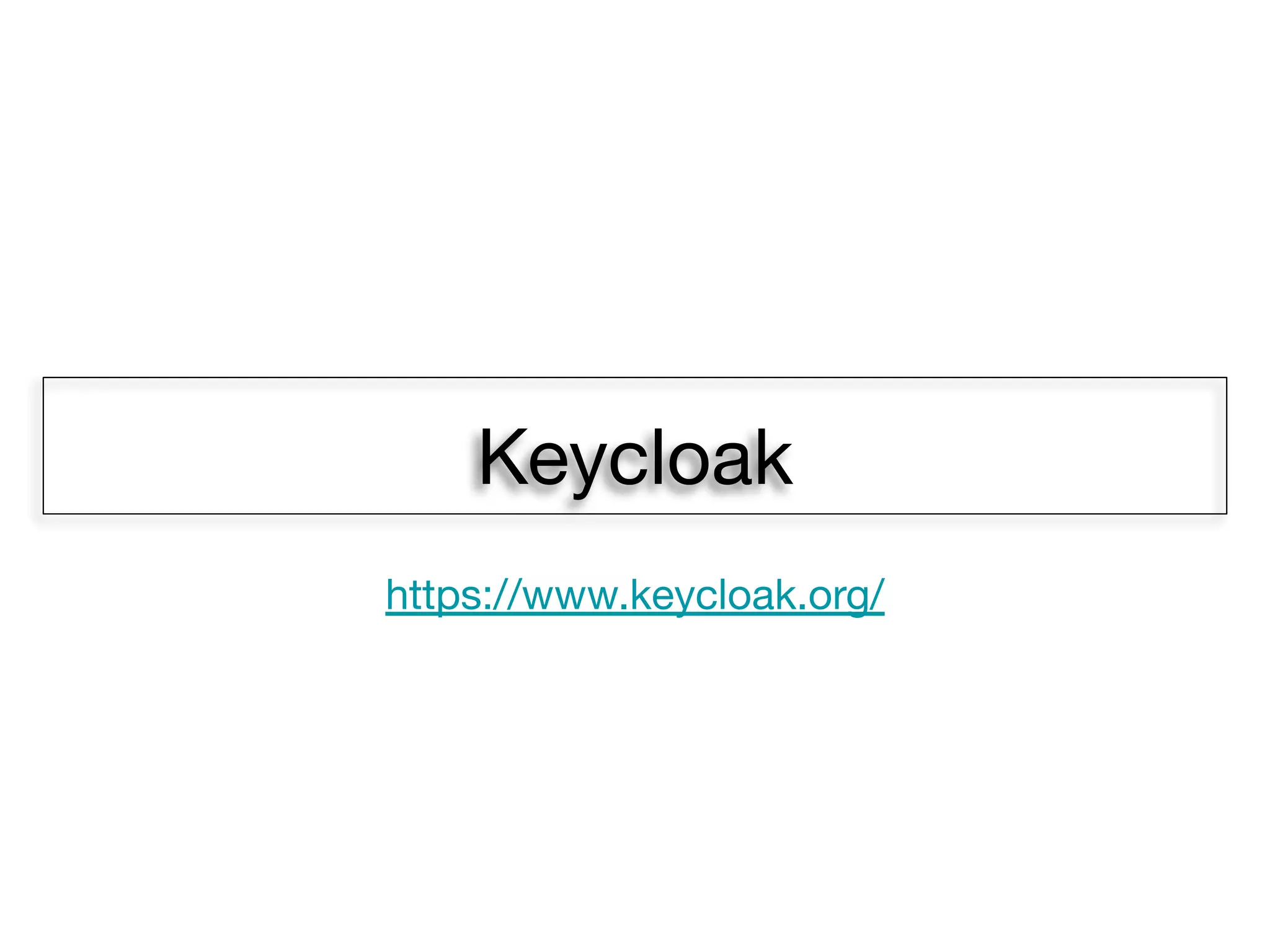 Keycloak
https://www.keycloak.org/
 
