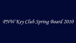 Key Club Spring Board 2010