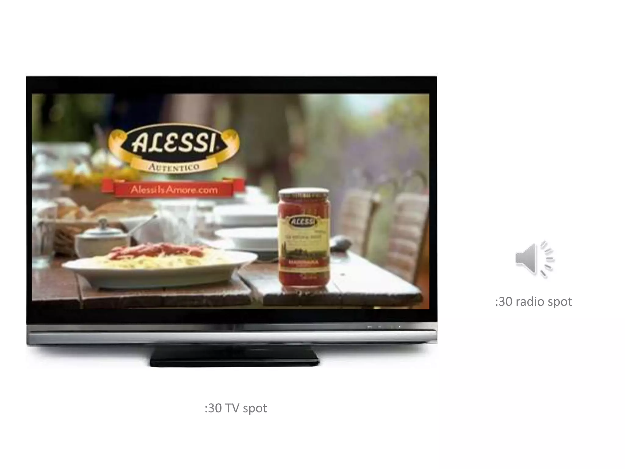 :30 TV spot
:30 radio spot
 