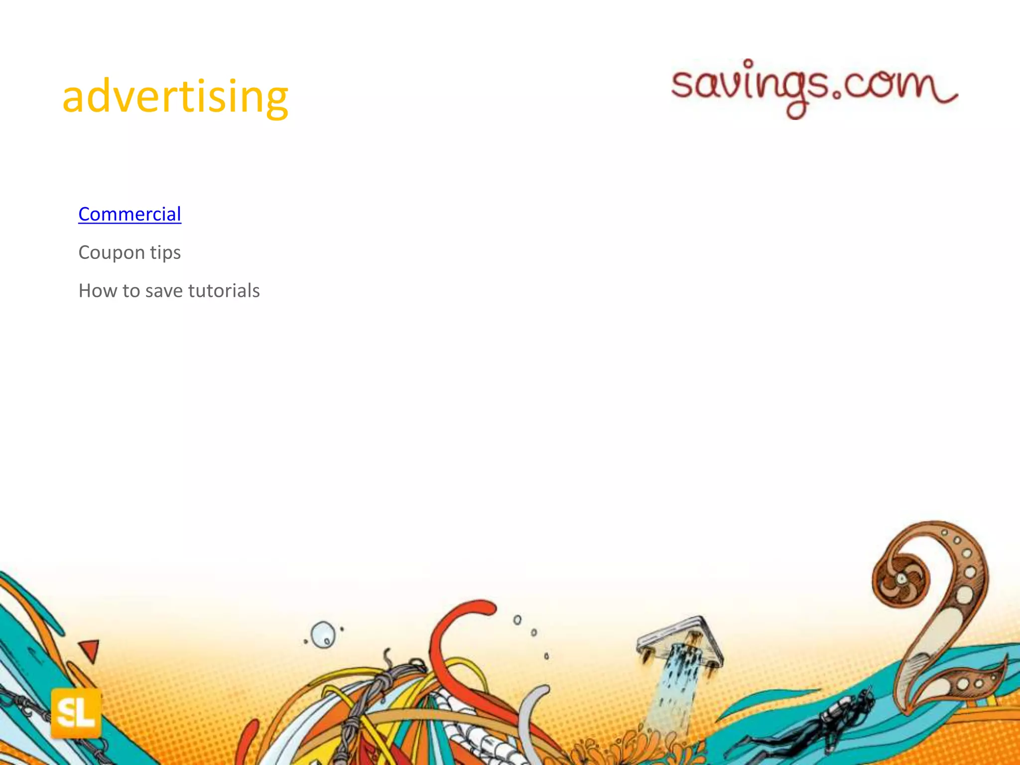 advertising
Commercial
Coupon tips
How to save tutorials
 