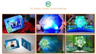 TTC Trading – Kỉ niệm 10 năm thành lập
 