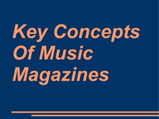 Key Concepts
Of Music
Magazines

 