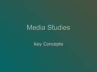 Media Studies Key Concepts 