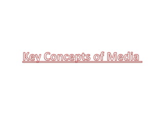 Key concepts of media 