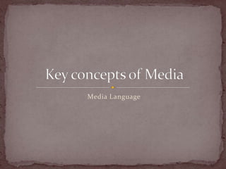 Media Language
 