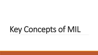 Key Concepts of MIL
 