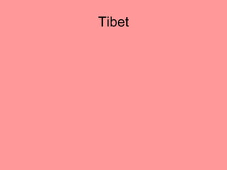 Tibet
 