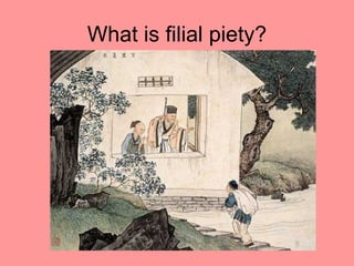 What is filial piety?
 