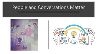 People and Conversations Matter