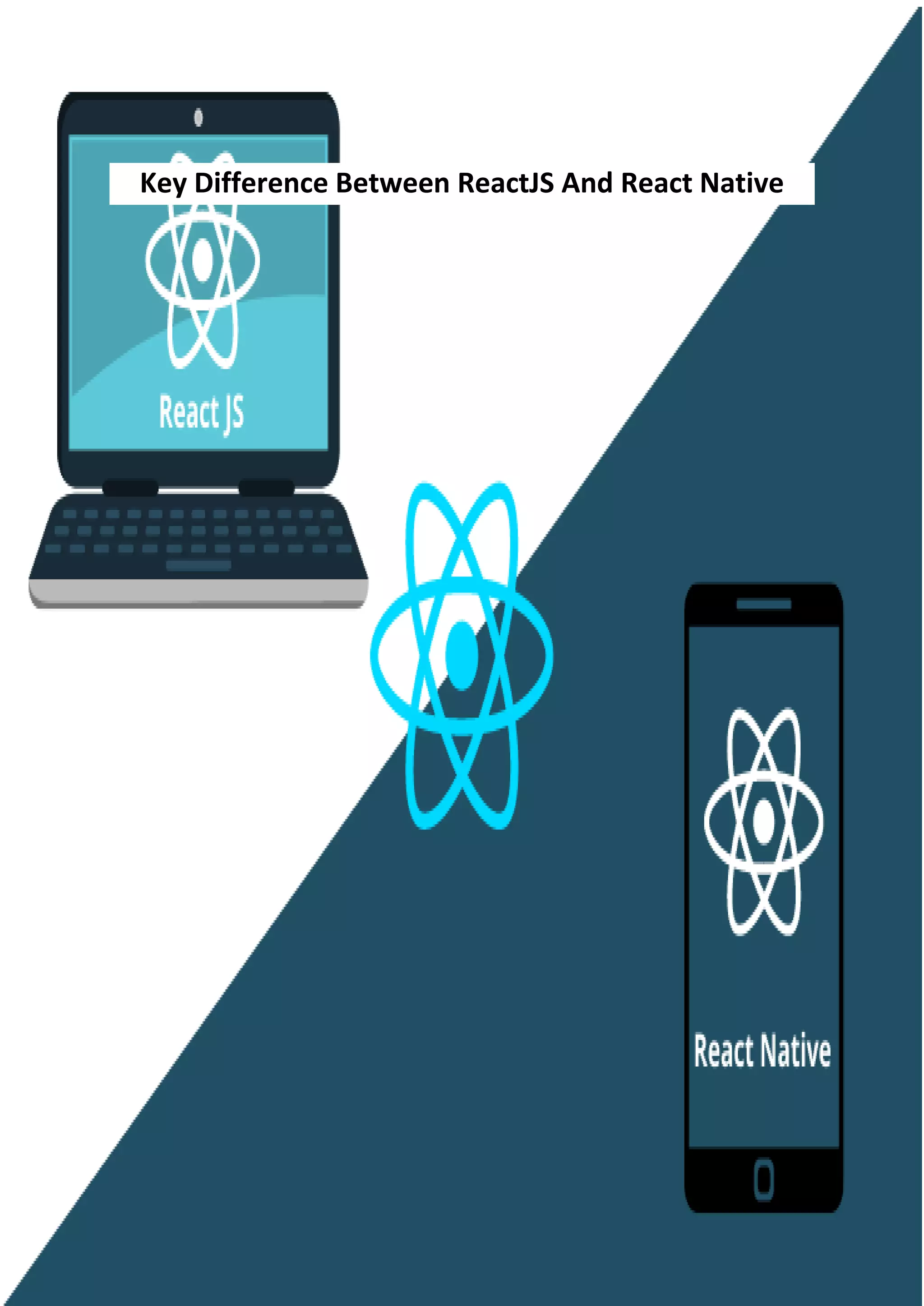 Reactjs Vs React Native – Key Difference, Advantages, And Disadvantages ...
