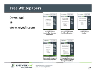Free Whitepapers

Download
@
www.keyedin.com




                   27
 