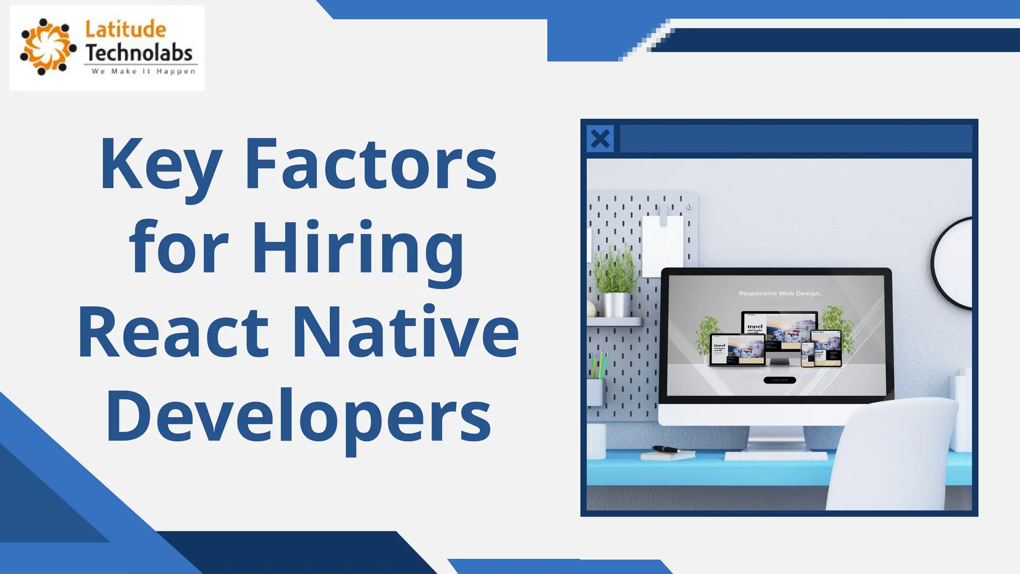 Key Factors
for Hiring
React Native
Developers
 