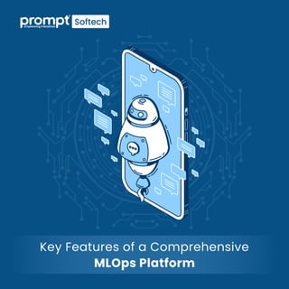 Key Features of a Comprehensive MLOps Platform