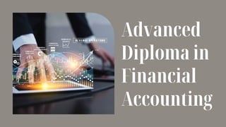 Advanced
Diploma in
Financial
Accounting
 