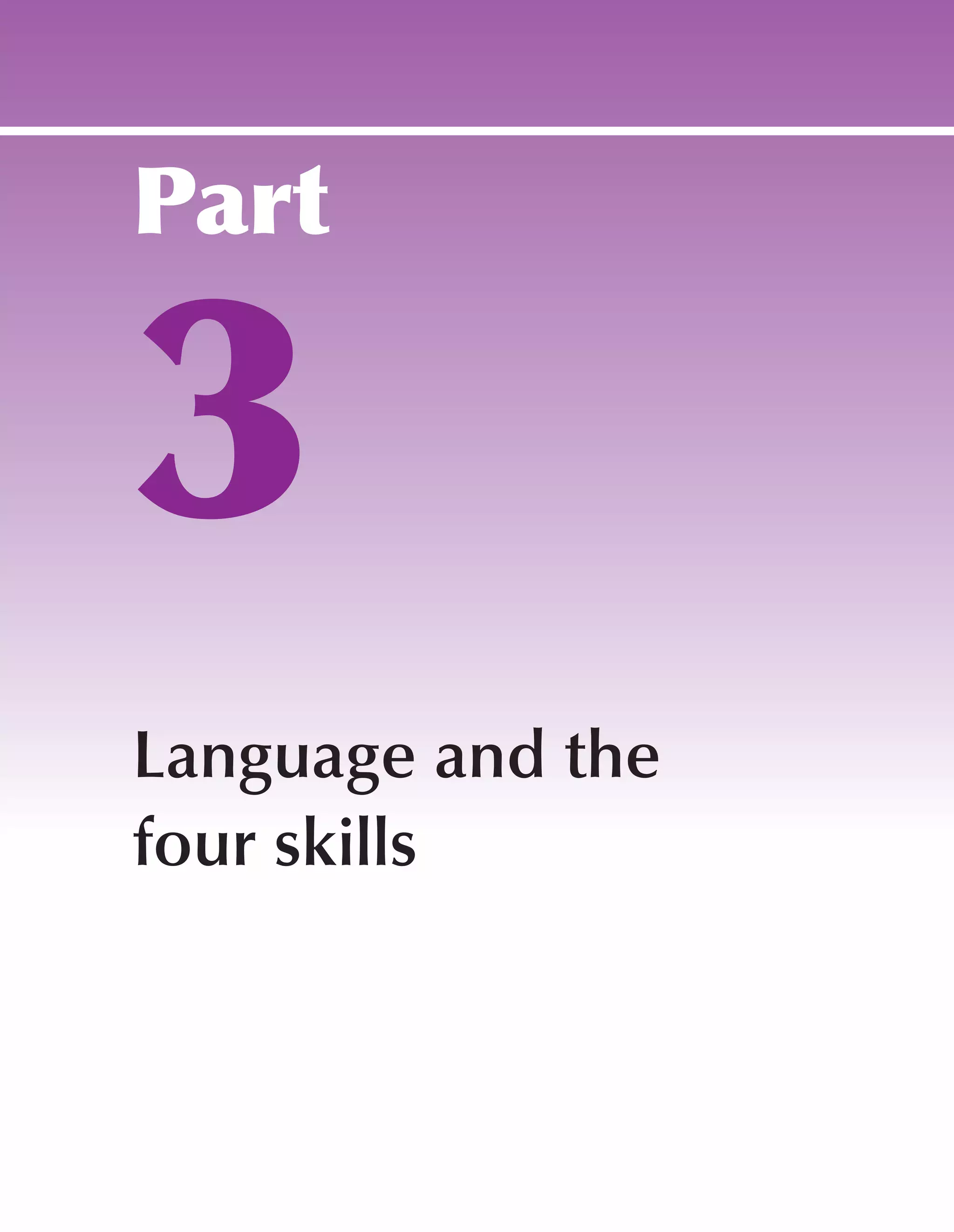 259
Part
3
Language and the
four skills
 