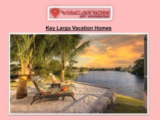 Key Largo Vacation Homes
 