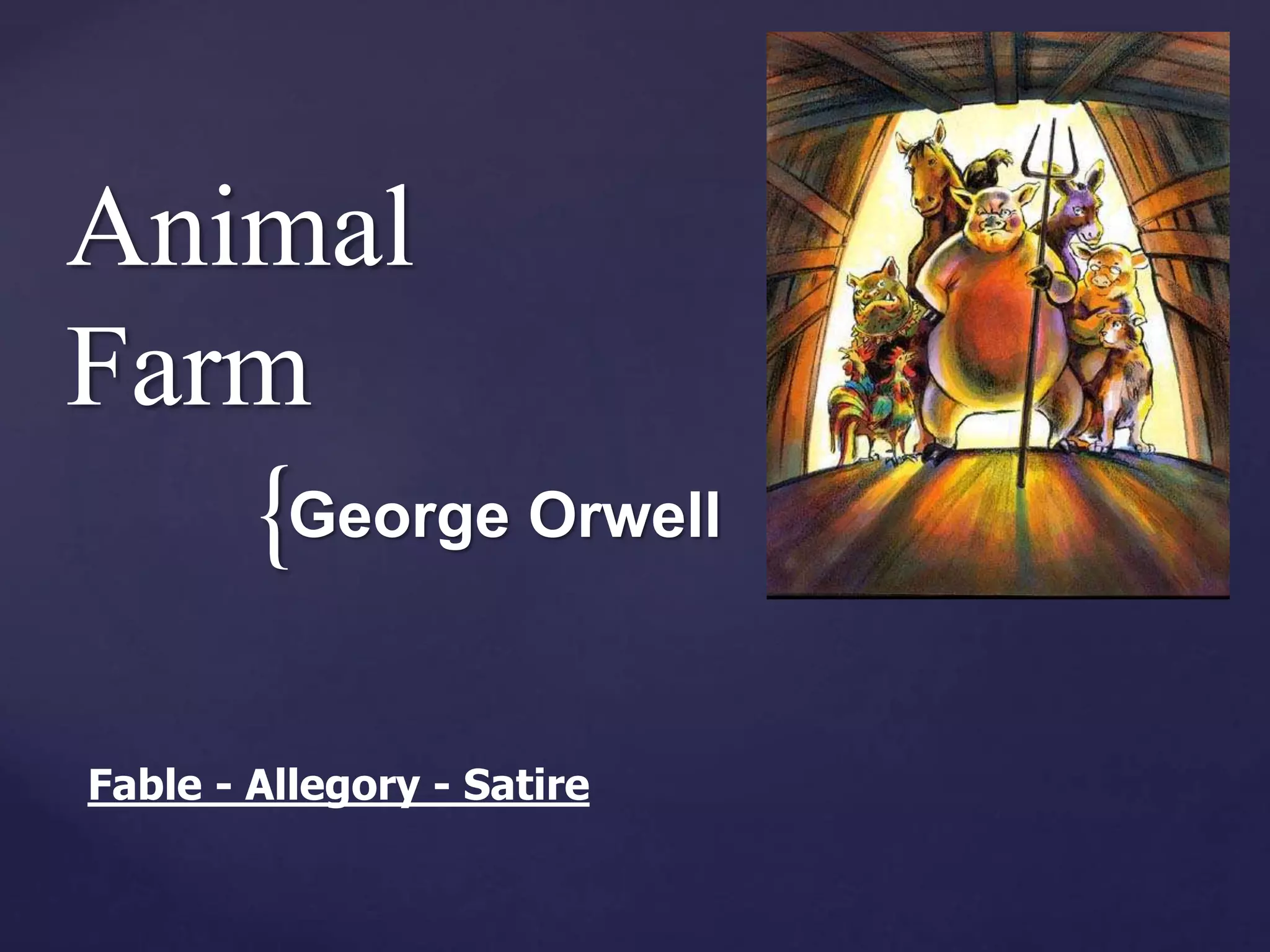 Key literary forms in Animal Farm Orwell PPT