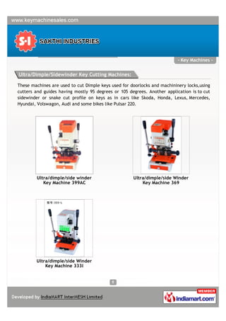 - Key Machines -


Ultra/Dimple/Sidewinder Key Cutting Machines:

These machines are used to cut Dimple keys used for door...