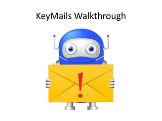 KeyMails Walkthrough

 