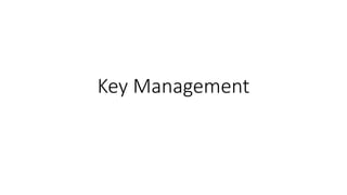Key Management
 