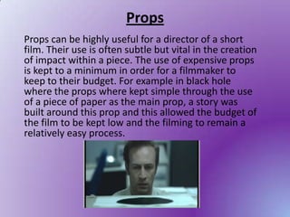 Filming Props Example Key media elements in short films | PPTX