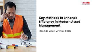 Key Methods to Enhance Efficiency in Modern Asset Management | PDF