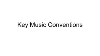 Key Music Conventions

 