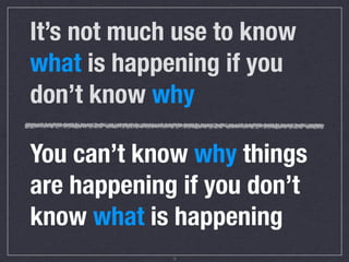 The data that
drives our decisions
     Web Analytics                User Experience

       behavioral                     attitudinal

      quantitative                   qualitative

      high ﬁdelity                     artiﬁcial

      high volume                    high quality

 This data is about WHAT        This data is about WHY

                           10
 