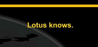 Lotus knows. 