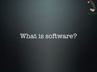 What is software?
 