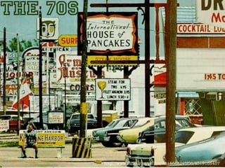 The 70S




          http://www.ﬂickr.com/photos/33158682@N06/4519165457
 